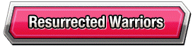 Resurrected Warriors
